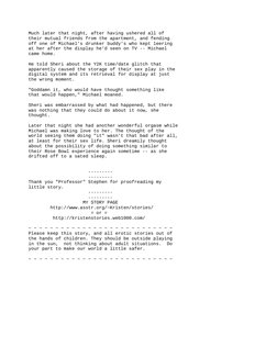 Much later that night, after having ushered all of
 their mutual friends from the apartment, and fending
 off one of Michael