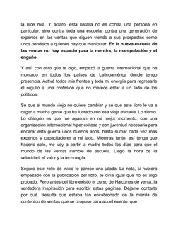 la hice mía. Y aclaro, esta batalla no es contra una persona en 
particular, sino contra toda una escuela, contra una generac