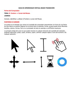 GUIA DE APRENDIZAJE VIRTUAL GRADO TRANSICIÓN 
Partes del Computador 
TEMA: El  Puntero  o  Cursor del Mouse. 
LOGROS:  
Con