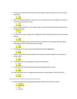 1. The port cost is the total of the path to the root bridge, and the root path cost is the cost of the 
switch port. 
a. T