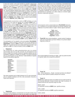 2
Unit 1
C E N T R O  U N I V E R S I T A R I O  C O N V E R S A
C tiene dos sonidos, como pasa también en español, antes de