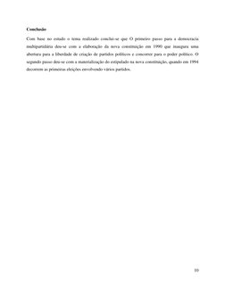 10 
 
Conclusão 
Com base no estudo o tema realizado conclui-se que O primeiro passo para a democracia 
multipartidária deu-s