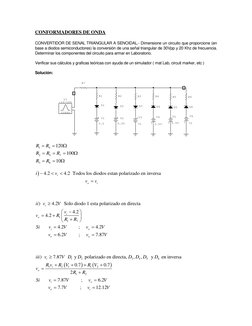 CONFORMADORES DE ONDA 
 
CONVERTIDOR DE SENAL TRIANGULAR A SENOIDAL.- Dimensione un circuito que proporcione (en 
base a diod