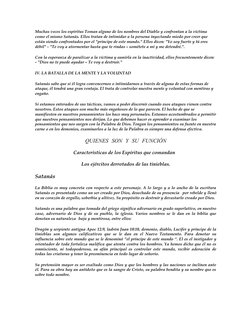 Muchas veces los espíritus Toman alguno de los nombres del Diablo y confrontan a la víctima 
como el mismo Satanás. Ellos tra