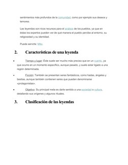 sentimientos más profundos de la comunidad, como por ejemplo sus deseos y 
temores.
Las leyendas son ricos recursos para el a