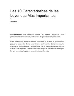 Las 10 Características de las 
Leyendas Más Importantes
Por
 Milena Wetto
Una leyenda es  una  narración  popular  de  suceso