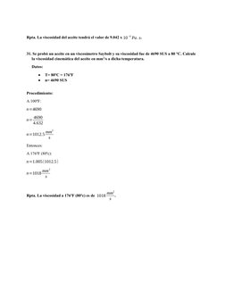 Rpta. La viscosidad del aceite tendrá el valor de 9.042 x 10
−6 Pa.s.
31. Se probó un aceite en un viscosímetro Saybolt y su
