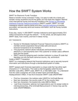 How the SWIFT System Works 
SWIFT for Electronic Funds Transfers 
Need to transfer money overseas? Today, it is easy to walk