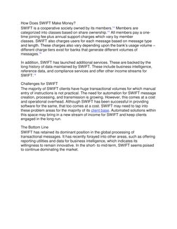 How Does SWIFT Make Money? 
SWIFT is a cooperative society owned by its members.14 Members are 
categorized into classes base