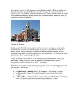 Las mujeres visten un vestido blanco completo tipo campana a la rodilla, sin mangas, con 
huaraches, mientras que su cabello