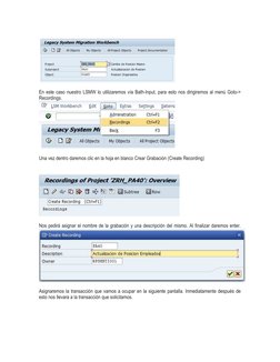 En este caso nuestro LSMW lo utilizaremos vía Bath-Input, para esto nos dirigiremos al menú Goto->
Recordings.
Una vez dentro