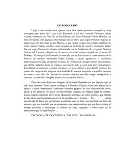 INTRODUCCION 
Llegó a mis manos hace apenas unos días como préstamo temporal y muy
encargado por parte del Lcdo. Luís Pimente