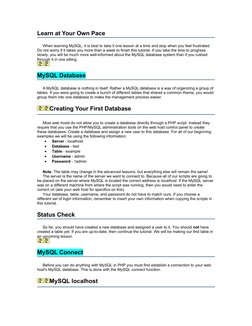 Learn at Your Own Pace
When learning MySQL, it is best to take it one lesson at a time and stop when you feel frustrated. 
Do