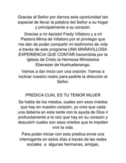 Gracias al Señor por darnos esta oportunidad tan
especial de llevar la palabra del Señor a su hogar
y principalmente a su cor