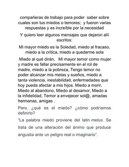 compañeras de trabajo para poder  saber sobre
cuales son tus miedos o temores;  y fueron varias
respuestas y es increíble por