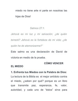 miedo no tiene arte ni parte en nosotras las
hijas de Dios!
                           Salmos 27:1.
Jehová  es  mi  luz  y  m