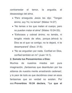 contrarrestar  el  temor,  la  angustia,  el
desasosiego del alma. 
“Pero  enseguida  Jesús  les  dijo:  “Tengan
ánimo, soy