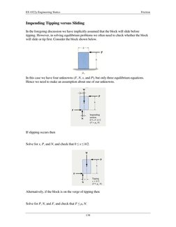 ES 1022y Engineering Statics 
 
Friction 
138 
Impending Tipping versus Sliding 
 
In the foregoing discussion we have implic