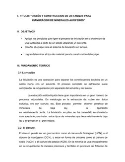 I.  TITULO: “DISEÑO Y CONSTRUCCION DE UN TANQUE PARA      
CIANURACION DE MINERALES AURIFEROS”
II.  OBJETIVOS

Aplicar los p