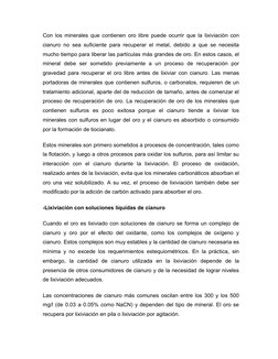 Con los minerales que contienen oro libre puede ocurrir que la lixiviación con
cianuro no sea suficiente para recuperar el me