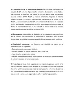 c) Concentración de la solución de cianuro.- La solubilidad del oro en una
solución de CN aumenta al pasar de las soluciones