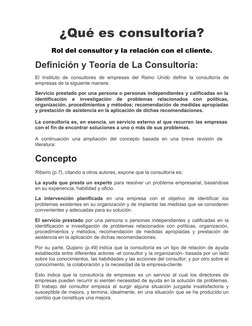 ¿Qué es consultoría?
Rol del consultor y la relación con el cliente.
Definición y Teoría de La Consultoría: 
El  Instituto  d