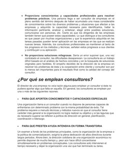 Proporciona  conocimientos  y  capacidades  profesionales  para  resolver
problemas prácticos. Una persona llega a ser consu