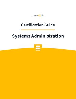 © 2020 CBT Nuggets. Version 1.0.
Certification Guide
Systems Administration
