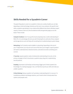 Systems Administration  •   4
Skills Needed for a Sysadmin Career 
The great thing about a career as a sysadmin is there are