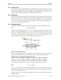 PAR T 2 F 
INTAKE  
SHAH C ON S UL T INTER NATIONA L ( P .) LTD. 
2F-8 
 
The invert level of the intake shall be fixed consi
