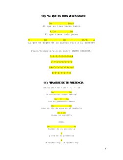 7 
 
10) *AL QUE ES TRES VECES SANTO 
 
 
Dm           Bb/D 
Al que es tres veces Santo 
 
A/C#          Dm 
Al que tiene tod