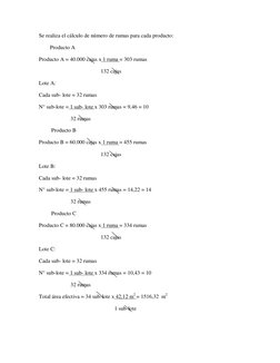 Se realiza el cálculo de número de rumas para cada producto: 
        Producto A  
Producto A = 40.000 cajas x 1 ruma = 303 r