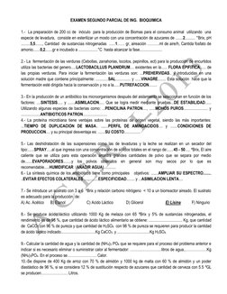 EXAMEN SEGUNDO PARCIAL DE ING.  BIOQUIMICA 
 
1.-  La preparación de 200 cc de  inóculo  para la producción de Biomas par