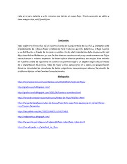 cada arco hacia delante y se lo restamos por detrás, el nuevo flujo  f0 así construido es válido y
tiene mayor valor, val(f0)