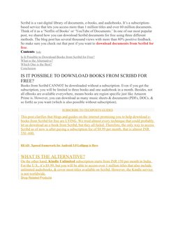 Scribd is a vast digital library of documents, e-books, and audiobooks. It’s a subscription-
based service that lets you acce