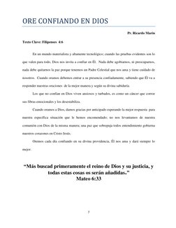 7 
 
ORE CONFIANDO EN DIOS 
Pr. Ricardo Marín 
 
Texto Clave: Filipenses  4:6 
 
 
En un mundo materialista y altamente tecno