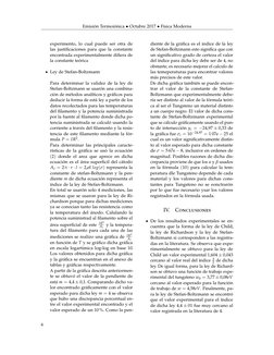 Emisión Termoiónica • Octubre 2017 • Física Moderna
experimento, lo cual puede ser otra de
las justiﬁcaciones para que la con