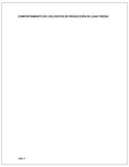 COMPORTAMIENTO DE LOS COSTOS DE PRODUCCIÓN DE JUAN’ PIZZAS 
 pág. 4

