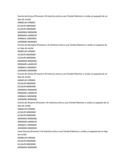 Evento de Arceus (Presione L+R mientras entra a una Tienda Pokemon y reciba un paquete de un
tipo de verde)
94000130 fcff00
