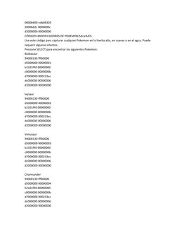 0000b600 edb88320
2000b62c 0000000c
d2000000 00000000
CÓDIGOS MODIFICADORES DE POKEMON SALVAJES:
Use este código para captur