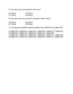 8. How many zeros are present in one crore?
a) 5 Zeros                     b) 6 Zeros
c) 7 Zeros                     d) 8 Zer