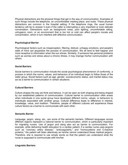 Physical distractions are the physical things that get in the way of communication. Examples of
such things include the telep