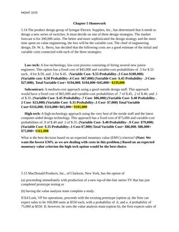 MGMT 3370 
Chapter 5 Homework
5.14 The product design group of Iyengar Electric Supplies, Inc., has determined that it needs