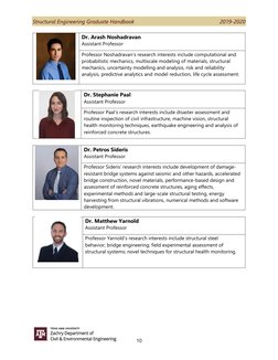 Structural Engineering Graduate Handbook
2019-2020
10
Dr. Arash Noshadravan
Assistant Professor
Professor Nosh