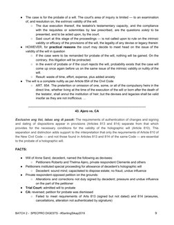 ●
The case is for the probate of a will. The court's area of inquiry is limited — to an examination