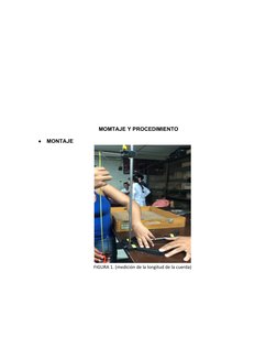 MOMTAJE Y PROCEDIMIENTO

MONTAJE
FIGURA 1. (medición de la longitud de la cuerda)
