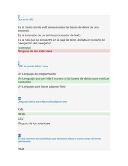 8
Que es la URL:
Es el medio donde está almacenadas las bases de datos de una 
empresa.
Es la extensión de un archivo procesa