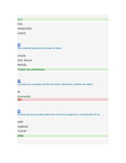 C++
IOS
WINDOWS
LINUX
 
16
Son sistemas gestores de bases de datos:
Oracle
SQL Server
MySQL
Todas las anteriores.
 
17
¿Conoc