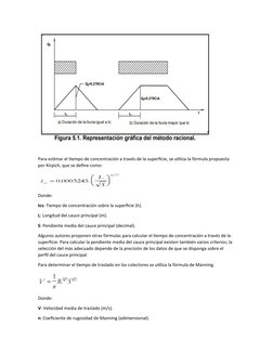 Para estimar el tiempo de concentración a través de la superficie, se utiliza la fórmula propuesta 
por Kirpich, que se defin