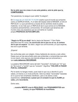 No te pido que me creas ni una sola palabra, solo te pido que lo 
COMPRUEBES.
Ten paciencia, te aseguro que valdrá "la alegrí